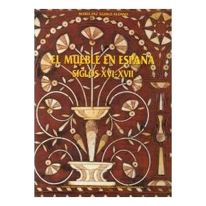 Mueble En Espana - Siglos XVI-XVII
