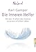 Die Inneren Helfer - Mit den Kräften des Kosmos zu einem erfüllten Leben by 