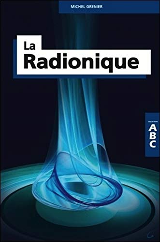 La Radionique - ABC La Radionique - ABC