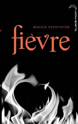Télécharger Saga Frisson - Tome 2 - Fièvre PDF