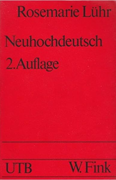 Neuhochdeutsch Eine Einfuhrung In Die Sprachwissenschaft Amazon De Rosemarie Luhr Bucher