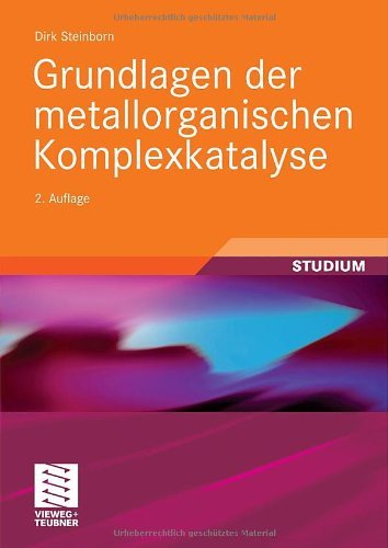 Download Grundlagen der metallorganischen Komplexkatalyse (Studienbücher Chemie) Download Grundlagen der metallorganischen Komplexkatalyse (Studienbücher Chemie)