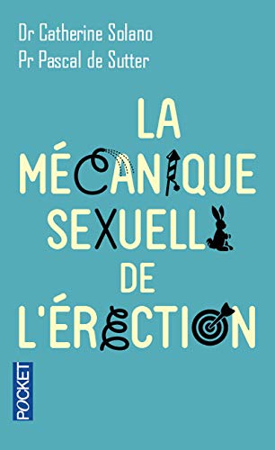 La mécanique sexuelle de l'érection La mécanique sexuelle de l'érection
