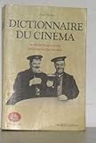 DICTIONNAIRE DU CINEMA. Tome 2