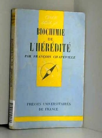 Que sais - je ? n° 1409 : biochimie de l'hérédité francais Que sais - je ? n° 1409 : biochimie de l'hérédité francais