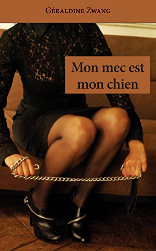 Download Mon Mec Est Mon Chien Les Erotiques De Geraldine Zwang T 34 Pdf Fionnlaghvgfbg