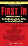 First In: An Insider's Account of How the CIA Spearheaded the War on Terror in Afghanistan by