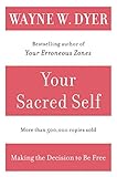 Image de Your Sacred Self: Making the Decision to Be Free