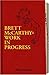 Brett McCarthy: Work in Progress (English Edition) by 