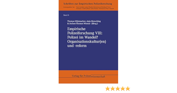 Polizei Im Wandel Organisationskultur En Und Organisationsreform Empirische Polizeiforschung Amazon De Ohlemacher Thomas Mensching Anja Werner Jochen Th Bucher Polizei Im Wandel Organisationskultur En Und Organisationsreform Empirische Polizeiforschung Amazon De Ohlemacher Thomas Mensching Anja Werner Jochen Th Bucher