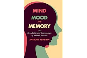 Mind, Mood, and Memory: The Neurobehavioral Consequences of Multiple Sclerosis