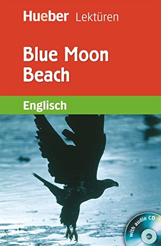 Preisvergleich Produktbild Blue Moon Beach: Lektüre mit Audio-CD (Hueber Lektüren)