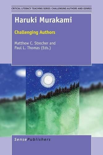 Haruki Murakami: Challenging Authors (Critical Literacy Teaching Series: Challenging Authors and Genres)