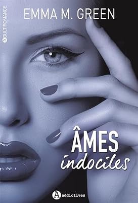 ADDICTIVES Ames indociles