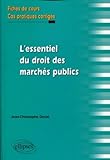 L'essentiel du droit des marchés publics. Fiches de cours et cas pratiques corrigés