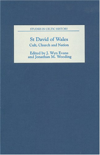 Download St David of Wales: Cult, Church and Nation (24) (Studies in Celtic History) Download St David of Wales: Cult, Church and Nation (24) (Studies in Celtic History)