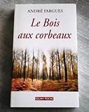 Le Bois aux Corbeaux