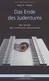 Das Ende des Judentums. Der Verfall der israelischen Gesellschaft by Hajo G Meyer (2005-04-05) by Hajo G Meyer