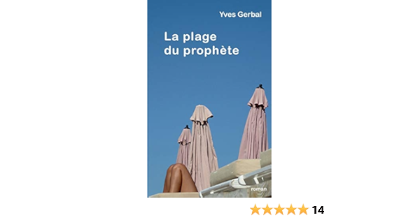 Amazon Fr La Plage Du Prophete Gerbal Yves Livres Amazon Fr La Plage Du Prophete Gerbal Yves Livres