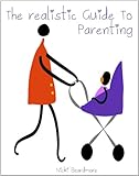 Image de The Realistic Guide To Parenting (English Edition)