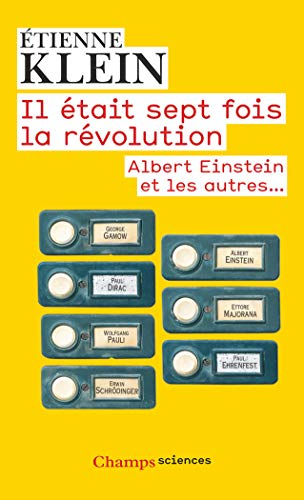 Télécharger Il était sept fois la révolution : Albert Einstein et les autres... Livre PDF Gratuit