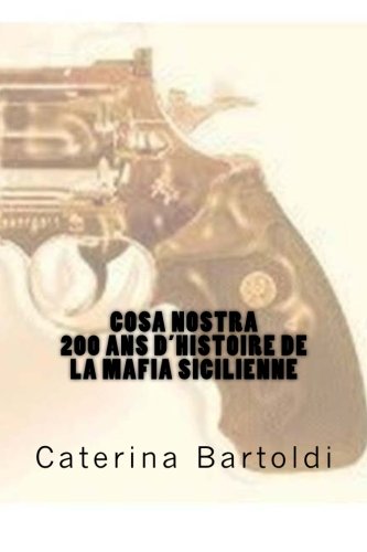 Download COSA NOSTRA - 200 ans d'Histoire de la Mafia Sicilienne Download COSA NOSTRA - 200 ans d'Histoire de la Mafia Sicilienne