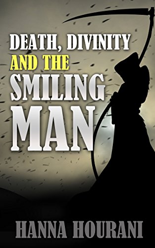 Death, Divinity, and the Smiling Man (English Edition) Death, Divinity, and the Smiling Man (English Edition)