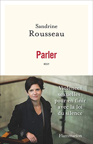 Parler - Violences sexuelles, pour en finir avec la loi du silence Parler - Violences sexuelles, pour en finir avec la loi du silence