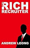 The Rich Recruiter by 