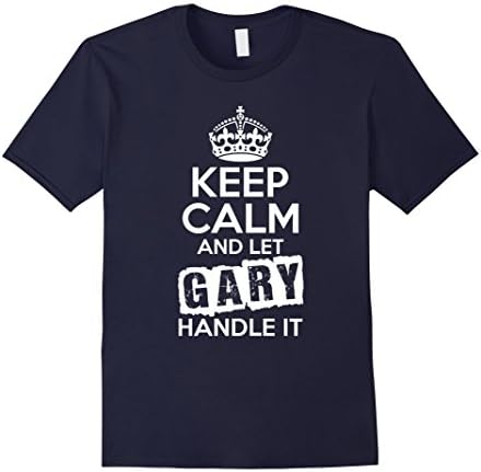 Men's Gary T-Shirt Keep Calm and Let Gary Handle It Large Navy