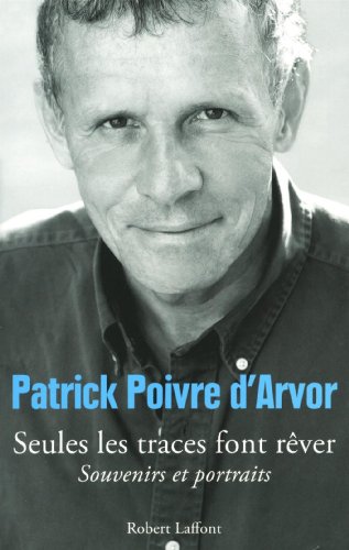 couverture de : Seules les traces font r&ecirc;ver