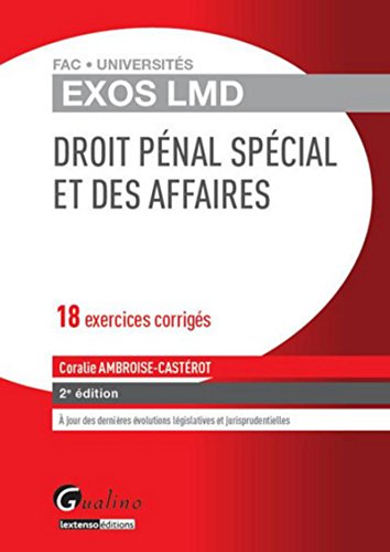 Exos LMD - Droit pénal spécial et des affaires, 2ème édition Exos LMD - Droit pénal spécial et des affaires, 2ème édition