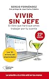 Vivir sin jefe : el libro que hará que ames trabajar por tu cuenta (Empresa) by Sergio Fernández López