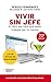 Vivir sin jefe : el libro que hará que ames trabajar por tu cuenta (Empresa) by Sergio Fernández López