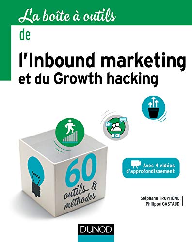 Télécharger La boîte à outils de l'Inbound marketing et du growth hacking PDF