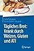 Produktbild Tägliches Brot: Krank durch Weizen, Gluten und ATI