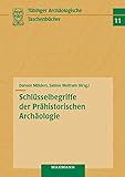 Image de Schlüsselbegriffe der Prähistorischen Archäologie: (Tübinger archäologische Taschenb