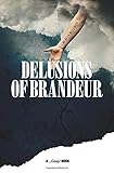 Delusions of Brandeur by 