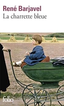La Charrette bleue par René Barjavel La Charrette bleue par Barjavel