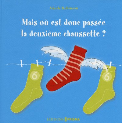 couverture de : Mais o&ugrave; est donc pass&eacute;e la deuxi&egrave;me chaussette ?