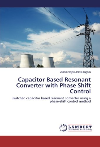 Capacitor Based Resonant Converter with Phase Shift Control