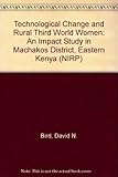 Image de Technological Change and Rural Third World Women: An Impact Study in Machakos District, Eastern Kenya