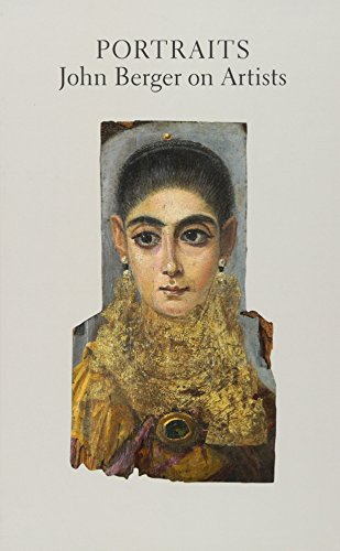 Download Portraits: John Berger on Artists Download Portraits: John Berger on Artists