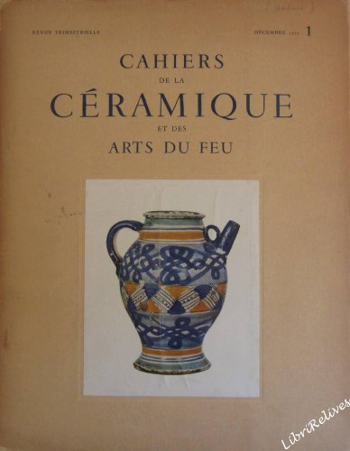 Télécharger Cahier de la céramique et des arts du feu, numéro 1 livre En ligne