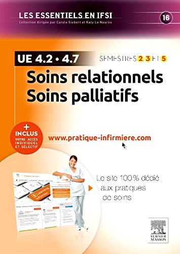 Download Soins relationnels. Soins palliatifs - UE 4.2 et UE 4.7: + Inclus votre accès individuel et sélectif à www.pratique-infirmiere.com Download Soins relationnels. Soins palliatifs - UE 4.2 et UE 4.7: + Inclus votre accès individuel et sélectif à www.pratique-infirmiere.com