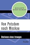 Von Potsdam nach Moskau: Stationen eines Irrweges by 