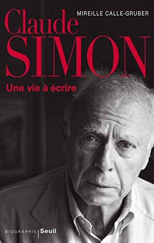 Download Claude Simon. Une vie à écrire Download Claude Simon. Une vie à écrire