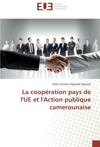 Free La Cooperation Pays De L Ue Et L Action Publique Camerounaise Pdf Download Rochusneeraj