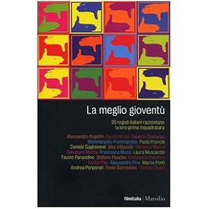 La meglio gioventù. 20 registi italiani raccontano la loro prima inquadratura