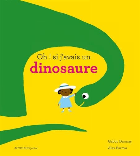 couverture de : Oh ! si j'avais un dinosaure